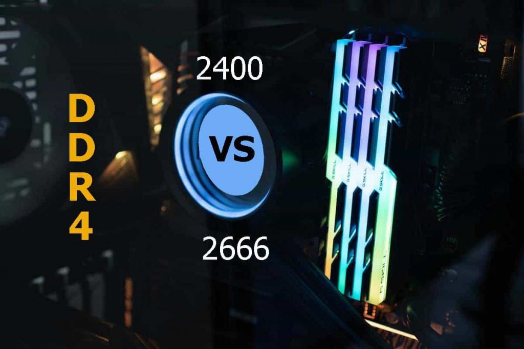DDR4 2400 Vs 2666 MHz Ram Detailed Comparison And Our Best Pick Is ddr4-2400-vs-2666-mhz-ram-detailed-comparison-and-our-best-pick-is