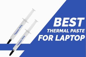 Best Thermal Paste For Laptop