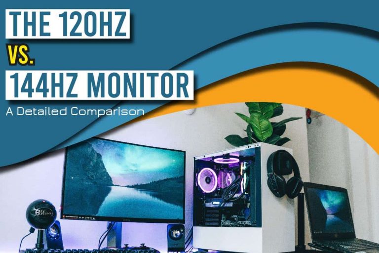 The 120HZ Vs. 144HZ Monitor