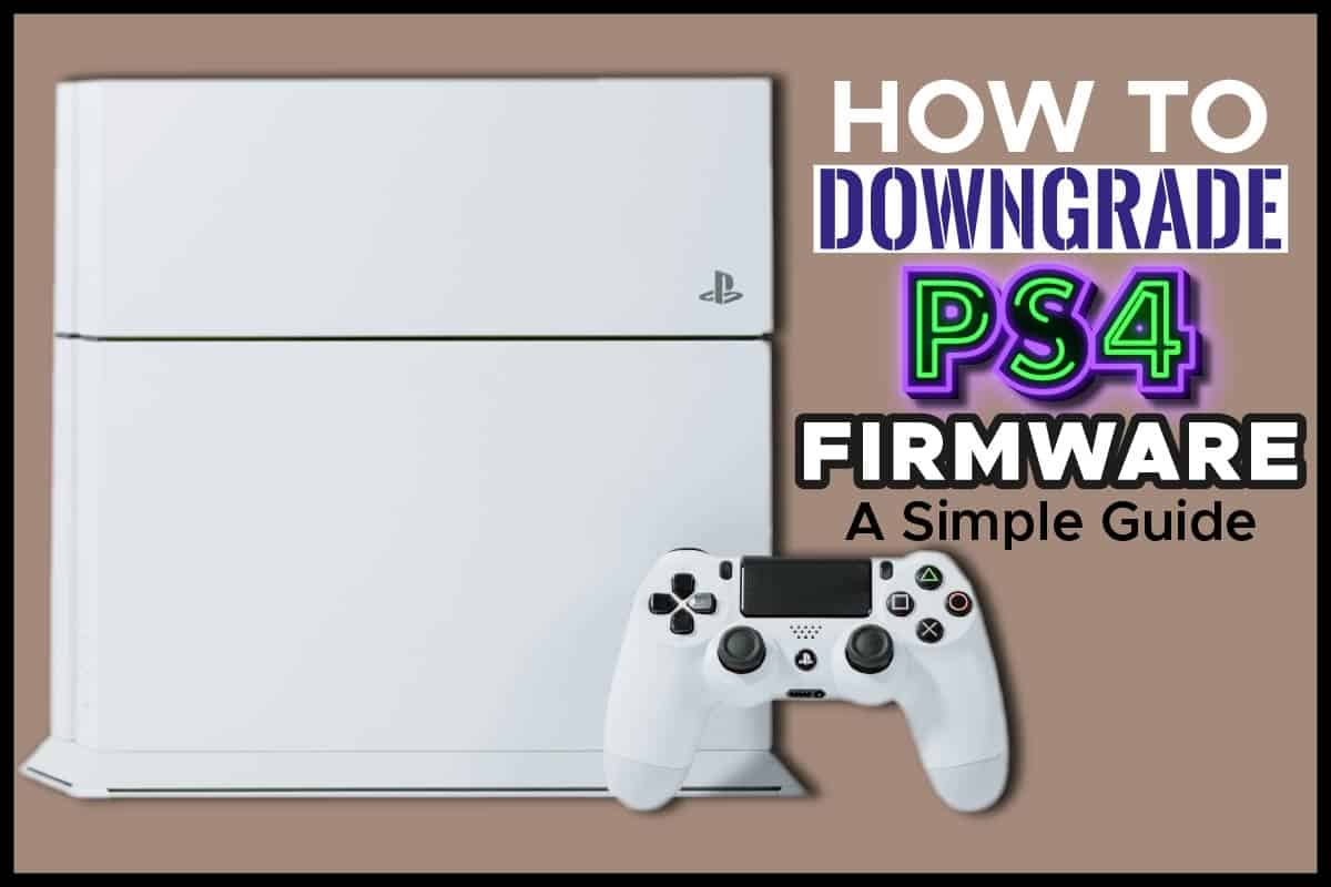How To Downgrade PS4 Firmware