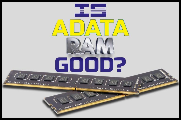 Is ADATA RAM Good