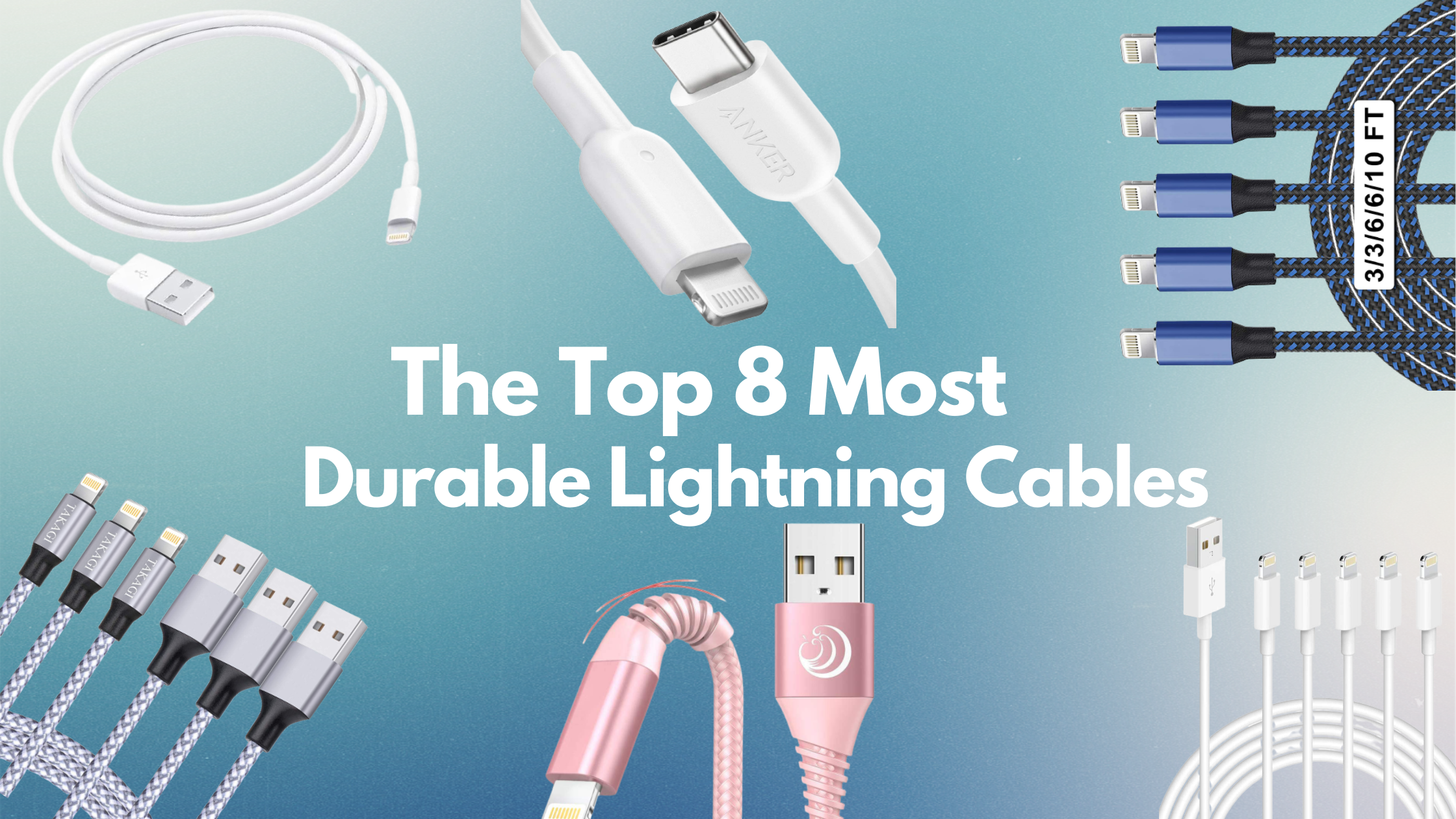 Top 8 Most Durable Lightning Cables