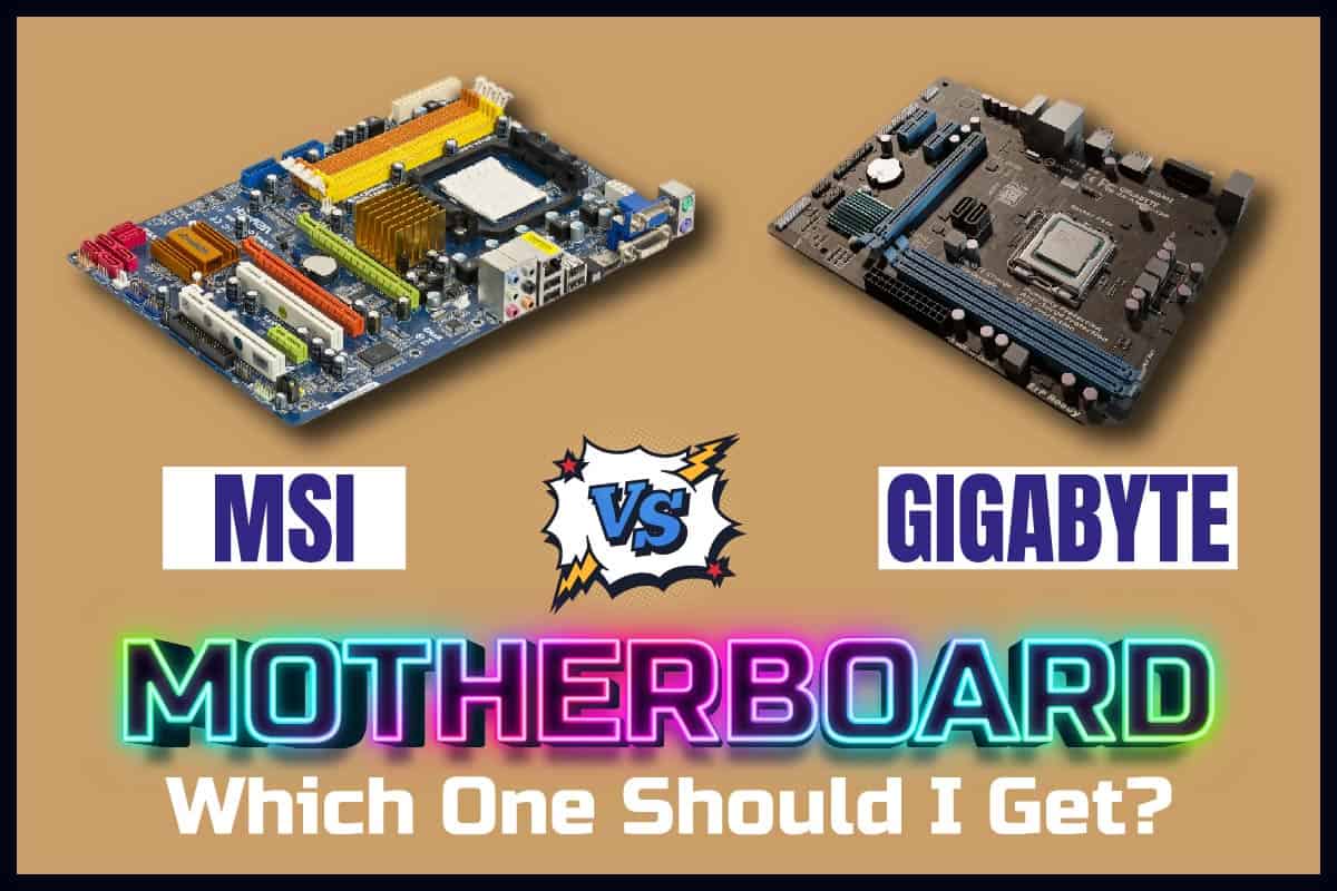MSI vs Gigabyte Motherboard