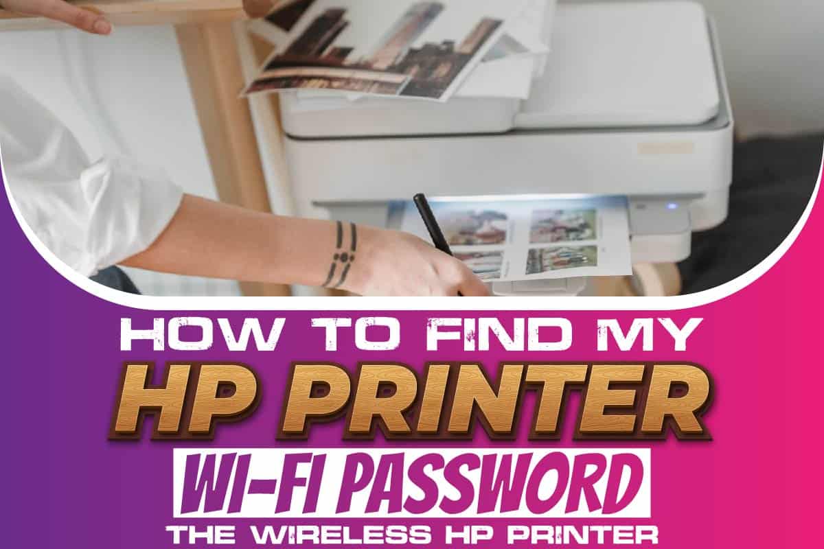 How To Find My HP Printer WI-FI Password