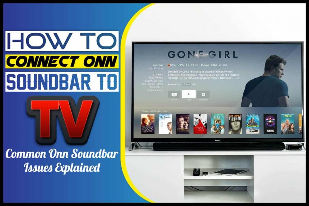 How To Connect Onn Soundbar To TV Common Onn Soundbar Issues Explained