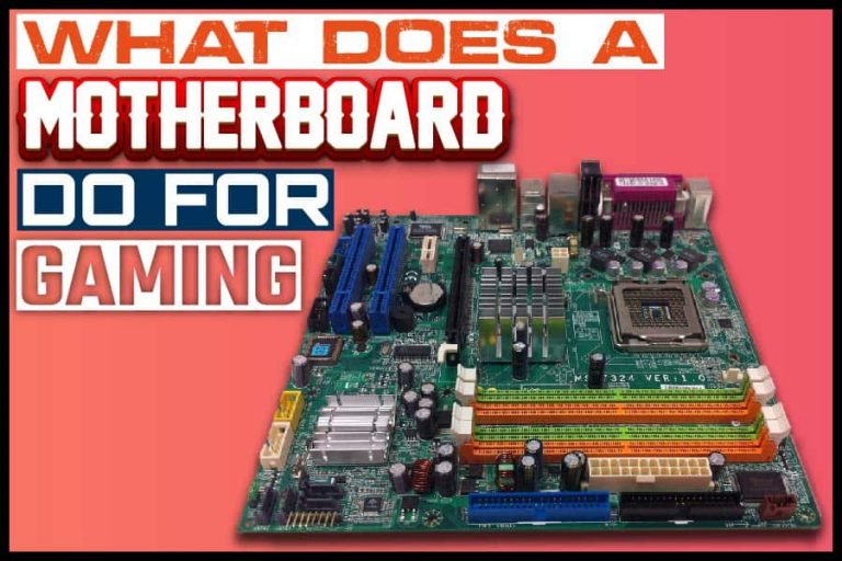 what does a motherboard do for gaming