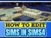 How To Edit Sims In Sims 4