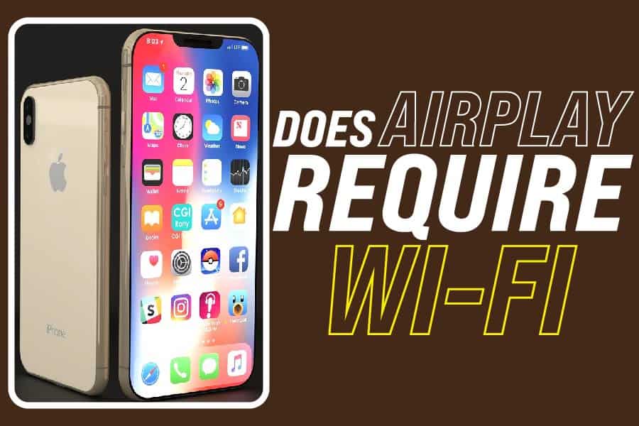 Does AirPlay Require Wi-Fi