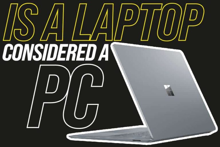 Is A Laptop Considered A PC.